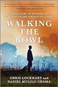 Walking the Bowl: A True Story of Murder and Survival on the Streets of Lusaka - MPHOnline.com