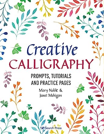 Creative Calligraphy: Prompts, Tutorials and Practice Pages - MPHOnline.com