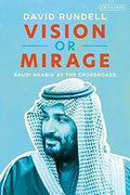 Vision or Mirage : Saudi Arabia at the Crossroads - MPHOnline.com