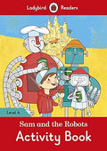 Sam and the Robots Activity Book – Ladybird Readers Level 4 - MPHOnline.com