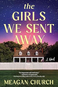 The Girls We Sent Away - MPHOnline.com