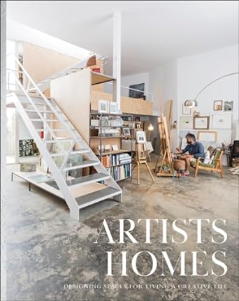 Artists' Homes: Designing Spaces for Living a Creative Life - MPHOnline.com