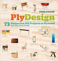 PlyDesign: 73 Distinctive DIY Projects in Plywood (and other sheet goods) - MPHOnline.com