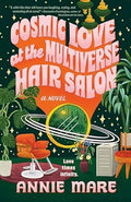 Cosmic Love at the Multiverse Hair Salon - MPHOnline.com