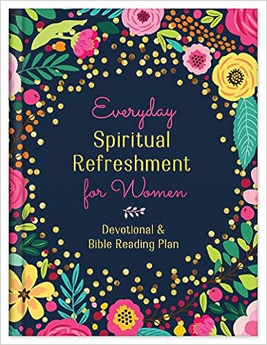 Everyday Spiritual Refreshment for Women: Devotional and Bible Reading Plan - MPHOnline.com