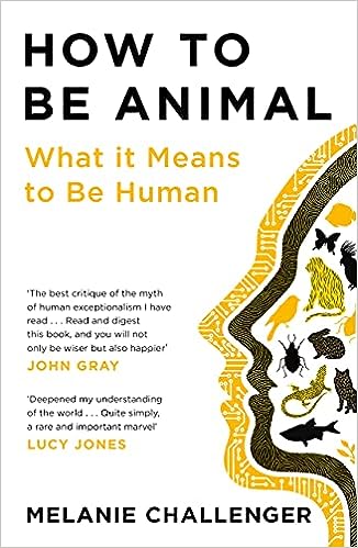 How to Be Animal: What it Means to Be Human - MPHOnline.com