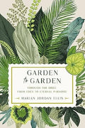 Garden to Garden: Through the Bible from Eden to Eternal Paradise - MPHOnline.com