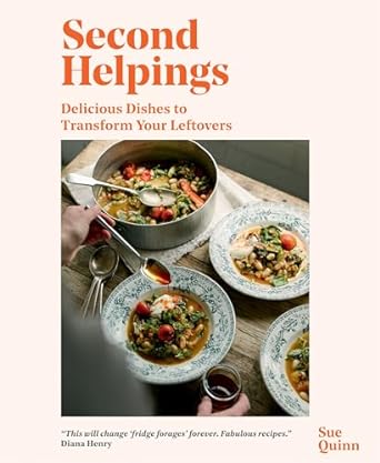 Second Helpings: Transform Leftovers Into Delicious Dishes - MPHOnline.com