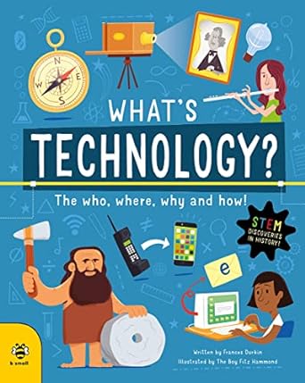 What's Technology? The Who, Where, Why and How! - Discoveries and Inventions - MPHOnline.com