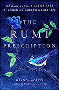 The Rumi Prescription: How an Ancient Mystic Poet Changed My Modern Manic Life - MPHOnline.com