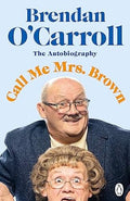 Call Me Mrs. Brown: The Autobiography - MPHOnline.com