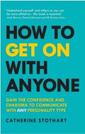 How to Get On with Anyone: Gain the confidence and charisma to communicate with ANY personality type - MPHOnline.com