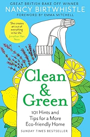 Clean & Green: 101 Hints and Tips for a More Eco-Friendly Home - MPHOnline.com