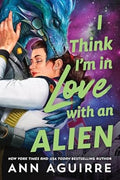I Think I'm in Love with an Alien - MPHOnline.com