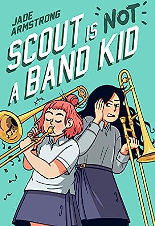 Scout Is Not a Band Kid - MPHOnline.com