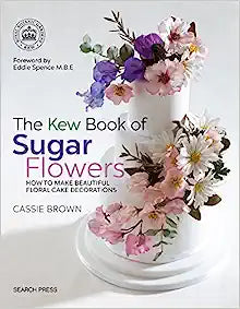 The Kew Book of Sugar Flowers - MPHOnline.com