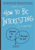 How to Be Interesting: (In 10 Simple Steps) - MPHOnline.com