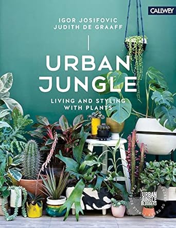 Urban Jungle: Living & Styling With Plants - MPHOnline.com