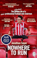 Nowhere to Run: The ridiculous life of a semi-professional football club chairman - MPHOnline.com