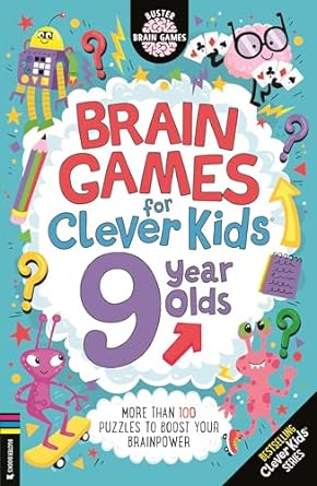 Brain Games for Clever Kids® 9 Year Olds: More than 100 puzzles to boost your brainpower (Buster Brain Games) - MPHOnline.com