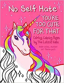No Self-Hate (Coloring with TheLatestKate) - MPHOnline.com