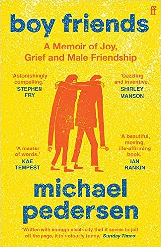 Boy Friends:  A Memoir of Joy, Grief and Male Friendship - MPHOnline.com