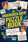 The Undercover Agent Puzzle Book: Test Your Crime-Solving Skills in 8 Escape Room Scenarios - MPHOnline.com