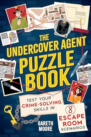 The Undercover Agent Puzzle Book: Test Your Crime-Solving Skills in 8 Escape Room Scenarios - MPHOnline.com