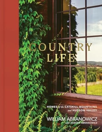 Country Life: Homes of the Catskill Mountains and Hudson Valley - MPHOnline.com