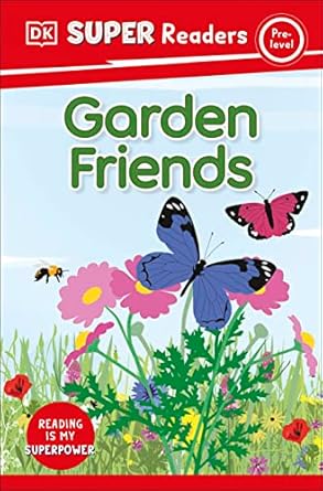 Garden Friends (DK Super Readers Pre-Level) - MPHOnline.com