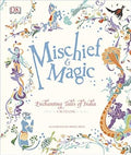 Mischief & Magic: Enchanting Tales of India: A Retelling - MPHOnline.com