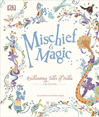 Mischief & Magic: Enchanting Tales of India: A Retelling - MPHOnline.com