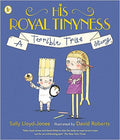 His Royal Tinyness: A Terribletrue Story - MPHOnline.com