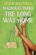 The Long Way Home (Magnolia Parks Universe #3) - MPHOnline.com