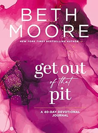 Get Out of That Pit t: A 40-Day Devotional Journal - MPHOnline.com