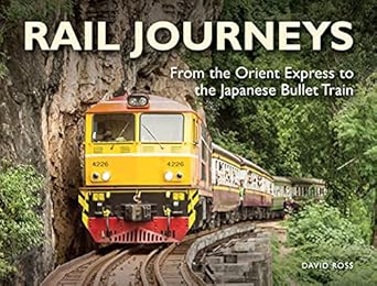 Rail Journeys: From the Orient Express to the Japanese Bullet Train ( Visual Explorer) - MPHOnline.com