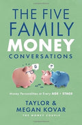 The Five Family Money Conversations : Money Personalities at Every Age and Stage - MPHOnline.com