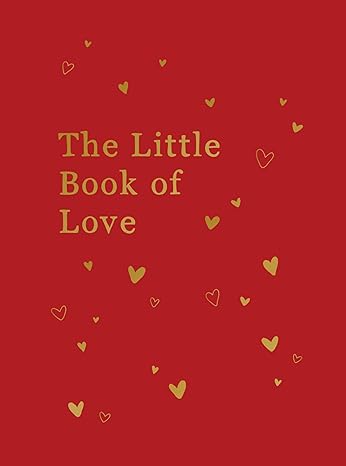 The Little Book of Love: Advice And Inspiration For Sparking Romance - MPHOnline.com