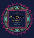 The Beginner's Guide to Ayurvedic Home Remedies: Ancient Healing for Modern Life - MPHOnline.com