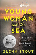 Young Woman and the Sea (Movie Tie-in): How Trudy Ederle Conquered the English Channel and Inspired the World - MPHOnline.com