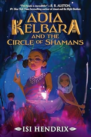 Adia Kelbara and the Circle of Shamans (Book #01) - MPHOnline.com