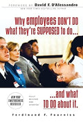 Why Employees Don't Do What They're Supposed To and What You Can Do About It - MPHOnline.com