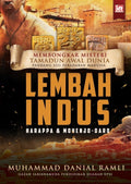 Membongkar Misteri Tamadun Awal Dunia - Lembah Indus - MPHOnline.com