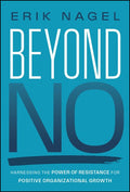 Beyond No: Harnessing the Power of Resistance for Positive Organizational Growth - MPHOnline.com