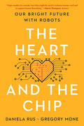 The Heart and the Chip: Our Bright Future with Robots - MPHOnline.com