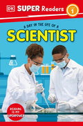 A Day in the Life of a Scientist (DK Super Readers L1) - MPHOnline.com