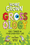 Homegrown Grossology - MPHOnline.com