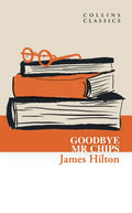 Goodbye, Mr. Chips (Collins Classics) - MPHOnline.com