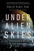 Under Alien Skies: A Sightseer's Guide to the Universe - MPHOnline.com