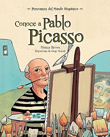 Conoce a Pablo Picasso / Get to Know Pablo Picasso (Personajes del mundo hispánico / Historical Figures of the Hispanic World) (Spanish Edition) - MPHOnline.com